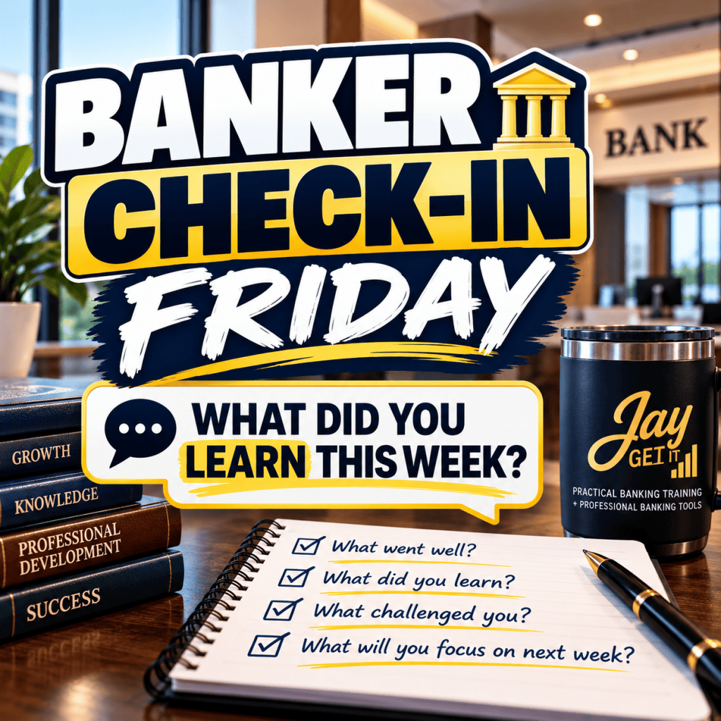 Banker Checkin Friday - Jay Get It Education
